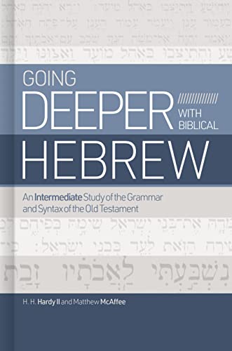 Beispielbild fr Going Deeper With Biblical Hebrew zum Verkauf von Blackwell's
