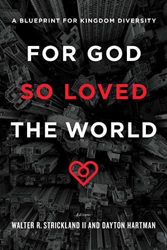 Stock image for For God So Loved the World: A Blueprint for Kingdom Diversity for sale by Goodwill Southern California