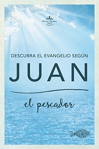 Stock image for Descubra el Evangelio segn Juan/ Discover the Gospel according to John: El Pescador/ the Fisherman (Spanish Edition) for sale by Books Unplugged