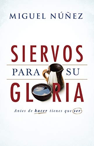 Stock image for Siervos para Su gloria | Servants for His Glory (Spanish Edition) for sale by GF Books, Inc.