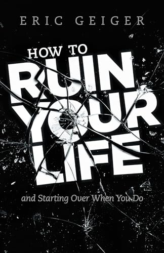 Stock image for How to Ruin Your Life: and Starting Over When You Do for sale by Gulf Coast Books