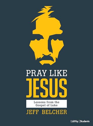 Imagen de archivo de Pray Like Jesus - Teen Bible Study Book: Lessons from the Gospel of Luke a la venta por Once Upon A Time Books