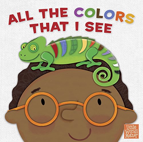 Beispielbild fr All the Colors That I See (board book) (Little Words MatterT) zum Verkauf von Wonder Book