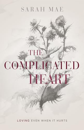 Stock image for The Complicated Heart: Loving Even When It Hurts for sale by SecondSale