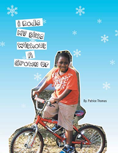 Stock image for I Rode My Bike Without a Grown Up for sale by Lucky's Textbooks