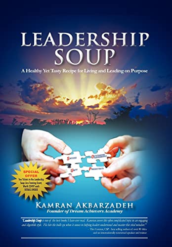 9781462829910: Leadership Soup: A Healthy Yet Tasty Recipe for Living and Leading on Purpose