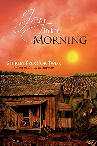 Joy in the Morning - Twiss; Shirley Proctor