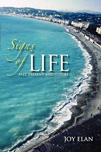 Stock image for Signs of Life Past, Present and Future for sale by PBShop.store US