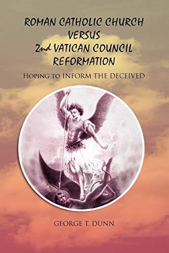 Imagen de archivo de Roman Catholic Church Versus 2nd Vatican Council Reformation: Hoping to Save Souls a la venta por HPB Inc.