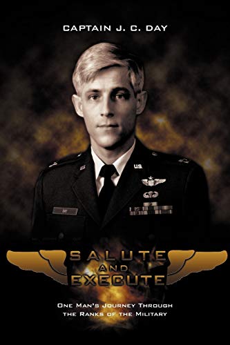 Stock image for Salute and Execute One Man's Journey Through the Ranks of the Military for sale by PBShop.store US