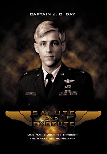 Stock image for Salute and Execute One Man's Journey Through the Ranks of the Military for sale by PBShop.store US