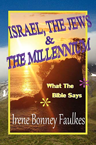 Israel, The Jews and The Millennium - Faulkes, Irene Bonney