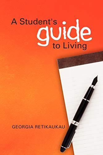 A Student's Guide to Living (Paperback) - Georgia Retikaukau