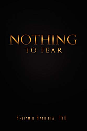 Stock image for Nothing to Fear A Poignant Story Of My Life As A Selfsupporting Student In The Philippines And How I Later Became A Full Professor And Department Education And Psychology In The United States for sale by PBShop.store US