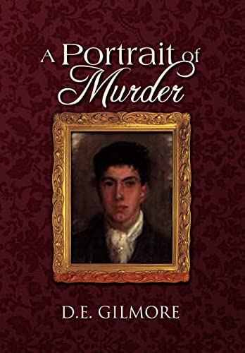 A Portrait of Murder (Hardback) - D E Gilmore