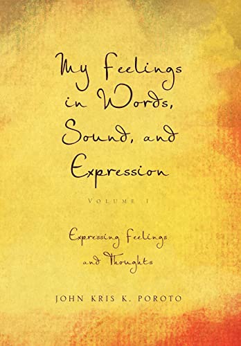 My Feelings in Words, Sound, and Expression - Poroto John Kris K.