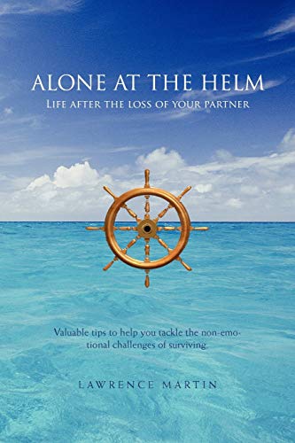 ALONE AT THE HELM: Life after the loss of your partner