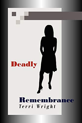 Deadly Remembrance - Terri Wright