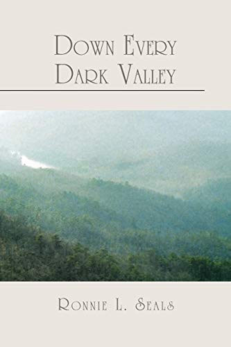 Down Every Dark Valley (Paperback) - Ronnie L Seals