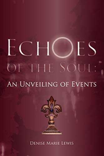 Imagen de archivo de Echoes of the Soul: An Unveiling of Events a la venta por Chiron Media
