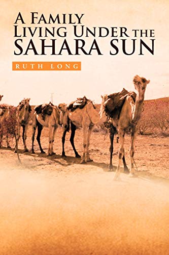 Stock image for A Family Living Under the Sahara Sun for sale by ThriftBooks-Dallas