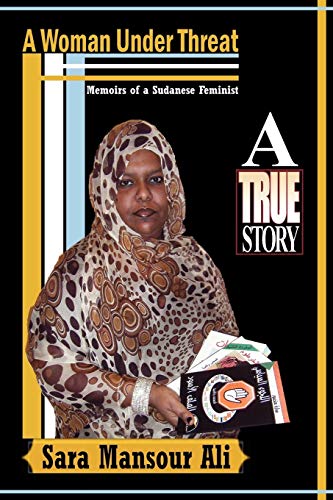Imagen de archivo de A Woman Under Threat: Memoirs of a Sudanese Feminist and Militant writer on Sudanese women's problem under Threat a la venta por medimops