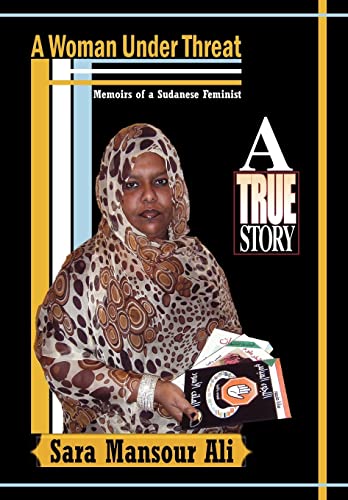 Imagen de archivo de A Woman Under Threat: Memoirs of a Sudanese Feminist and Militant Writer on Sudanese Women's Problem Under Threat a la venta por Lucky's Textbooks