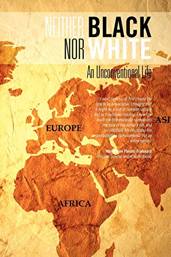Stock image for Neither Black Nor White: An Unconventional Life for sale by Chiron Media