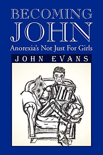 Imagen de archivo de Becoming John: Anorexia's Not Just for Girls a la venta por Chiron Media