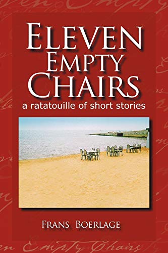 Beispielbild fr Eleven Empty Chairs: A Ratatouille Of Short Stories zum Verkauf von Books From California