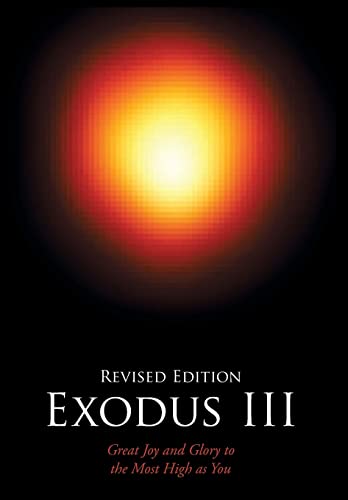 Beispielbild fr Exodus III: Great Joy and Glory to the Most High as You zum Verkauf von Lucky's Textbooks