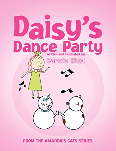 Stock image for Daisy's Dance Party: (From the Amanda's Cats Series) for sale by Lucky's Textbooks