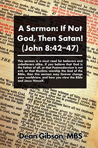 Imagen de archivo de A Sermon: If Not God, Then Satan! (John 8:42-47) a la venta por Chiron Media