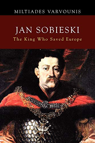 9781462880805: Jan Sobieski: The King Who Saved Europe