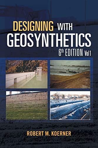 Stock image for Designing with Geosynthetics - 6th Edition Vol. 1 for sale by Goodbooks Company