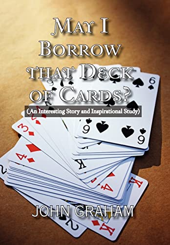 Imagen de archivo de May I Borrow that Deck of Cards: (An Interesting Story and Inspirational Study) a la venta por Lucky's Textbooks