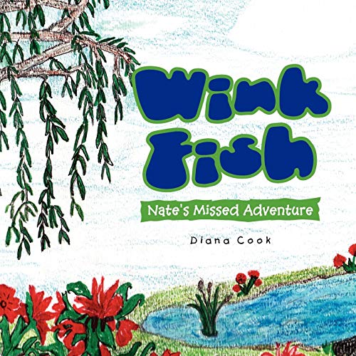 Stock image for Wink Fish Nate's Missed Adventure for sale by PBShop.store US