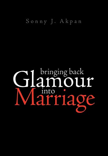 9781462886494: Bringing Back Glamour Into Marriage