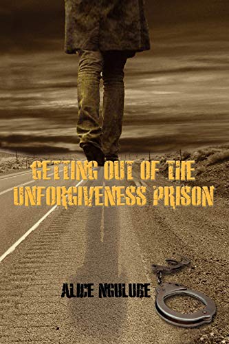 Stock image for Getting Out of the Unforgiveness Prison for sale by Chiron Media