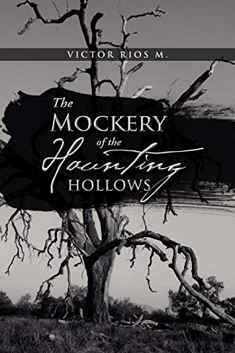 9781462889570: The Mockery of the Haunting Hollows