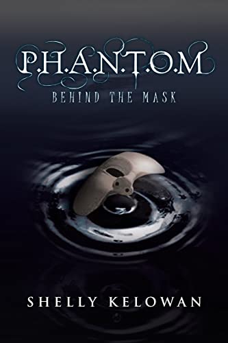 Stock image for P.H.A.N.T.O.M: Behind the Mask for sale by Chiron Media