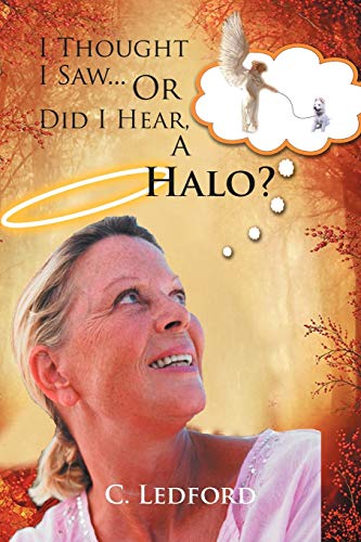 Stock image for I Thought I Saw. or Did I Hear, a Halo? for sale by Chiron Media