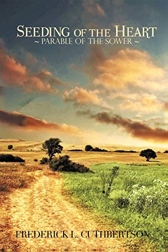 9781462895229: Seeding of the Heart: The Parable of the Sower