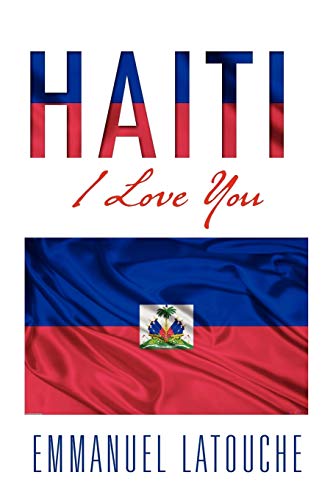 Imagen de archivo de Haiti, I Love You a la venta por Lucky's Textbooks