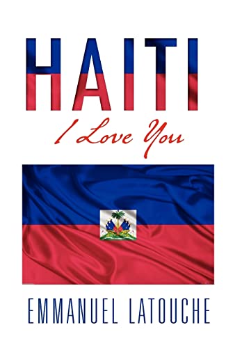 Imagen de archivo de Haiti, I Love You a la venta por Lucky's Textbooks