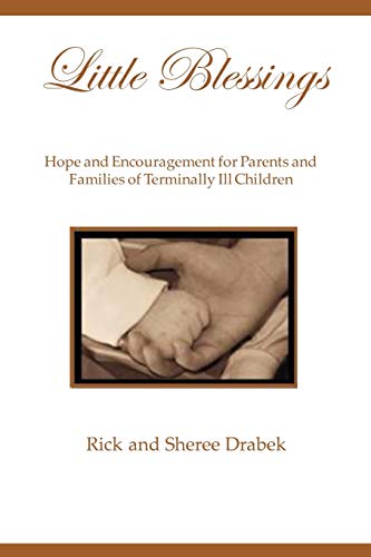 9781462898077: Little Blessings: Words of Hope and Encouragement for Parents and Families of Terminally Ill Children
