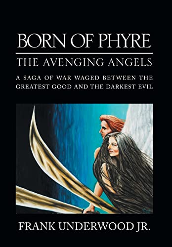 9781462898374: Born of Phyre: The Avenging Angels