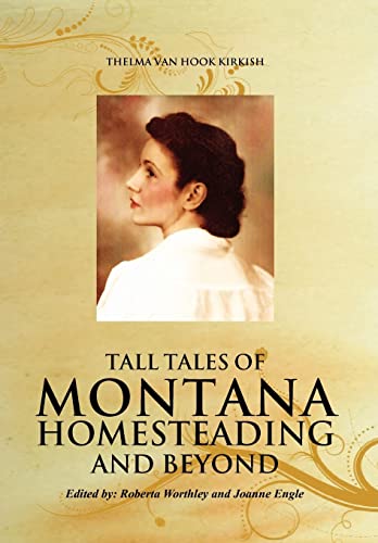 9781462899142: Tall Tales of Montana Homesteading and Beyond