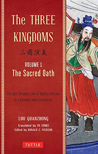 9781462914371: The Three Kingdoms, Volume 1: The Sacred Oath: An Epic Chinese Tale of Loyalty and War in a Dynamic New Translations