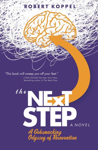 9781463001223: The Next Step: A Gobsmacking Odyssey of Reinvention